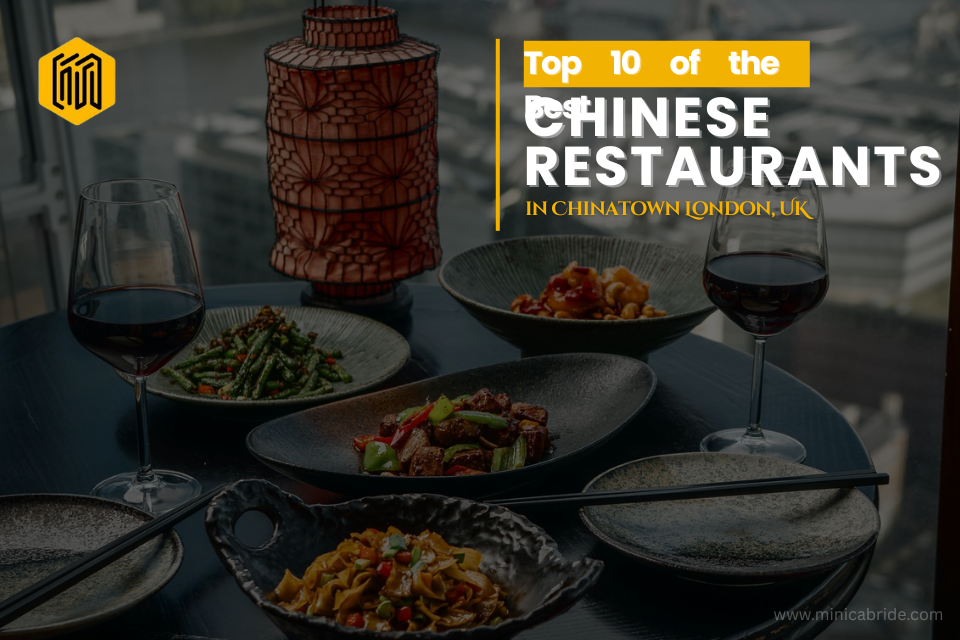 Top 10 of the Best Chinese Restaurants in Chinatown London, UK