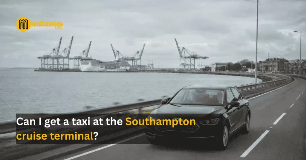 Southampton Cruise Terminal​ - MiniCabRide